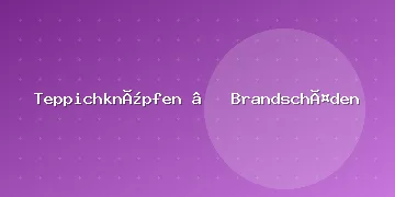 Teppichknüpfen – Brandschäden