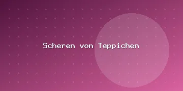 Scheren von Teppichen